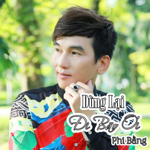 Phi Bằng的專輯Dừng Lại Đi Bão Ơi #1