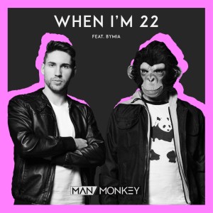 Listen to When I'm 22 song with lyrics from Man vs Monkey