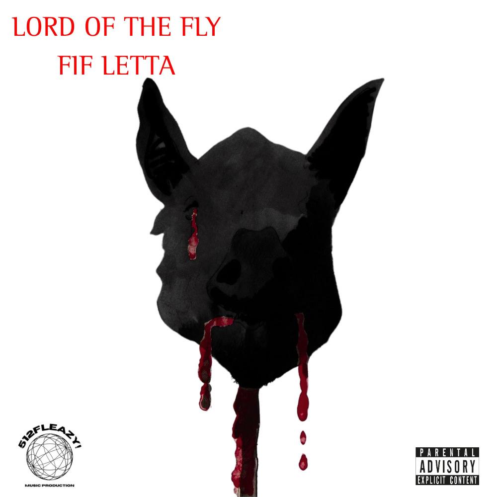 Lord Of The Fly (Explicit)