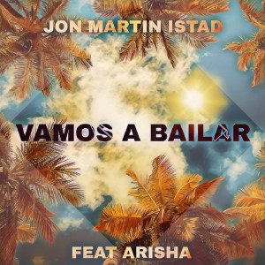 Listen to Vamos a Bailar song with lyrics from Jon Martin Istad