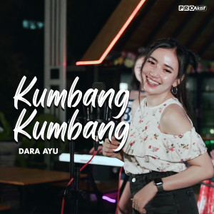 Dengarkan Kumbang Kumbang lagu dari Dara Ayu dengan lirik