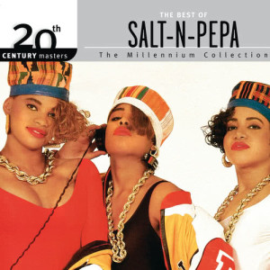 Salt-N-Pepa的專輯The Best Of Salt-N-Pepa: 20th Century Masters - The Millennium Collection