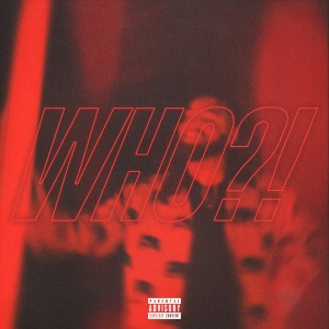 WHO?!(Explicit)