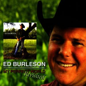ดาวน์โหลดและฟังเพลง Wide Open Spaces พร้อมเนื้อเพลงจาก Ed Burleson
