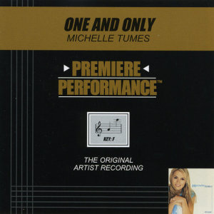 ดาวน์โหลดและฟังเพลง One And Only (Dream Album Version) พร้อมเนื้อเพลงจาก Michelle Tumes