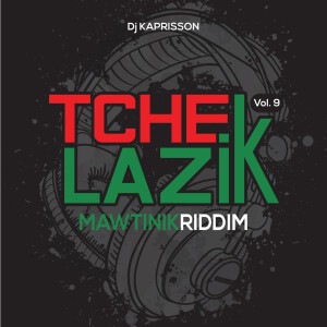 Various Artists的专辑Tchek La Zik, vol. 9 Mawtinik Riddim 2025