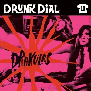 อัลบัม Drunk Dial #10 ศิลปิน Drakulas