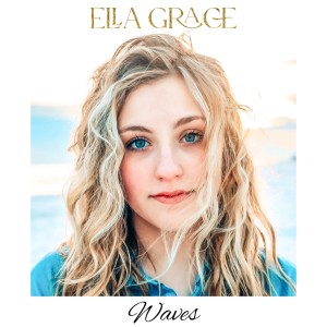 Ella Grace的專輯Waves