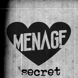 ดาวน์โหลดและฟังเพลง Secret พร้อมเนื้อเพลงจาก Menage