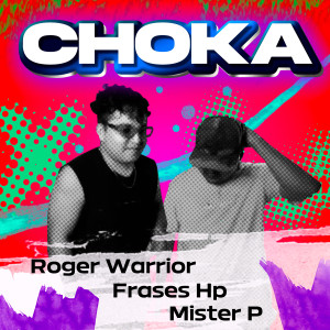 ดาวน์โหลดและฟังเพลง Choka (Explicit) พร้อมเนื้อเพลงจาก Roger Warrior