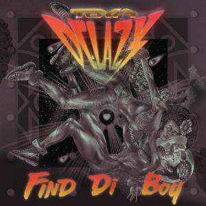 ดาวน์โหลดและฟังเพลง Find Di Boy (Sinistarr Remix) พร้อมเนื้อเพลงจาก Toya Delazy