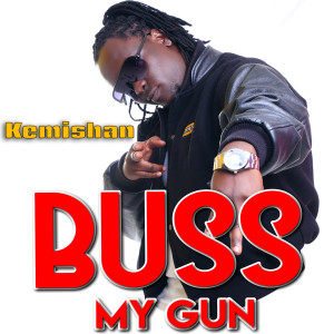 Dengarkan Buss My Gun (Explicit) lagu dari Kemishan dengan lirik