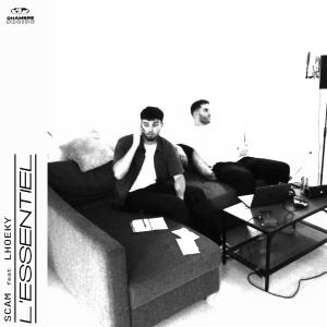 收聽Scam的L'essentiel (feat. Lhoeky) (Explicit)歌詞歌曲