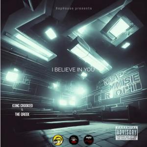 The Greek的專輯I believe in You (feat. KXNG Crooked)