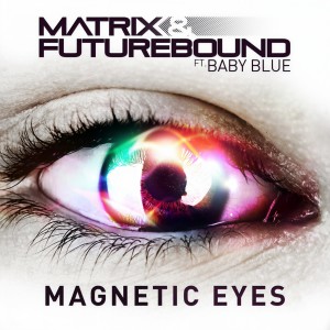 Listen to Magnetic Eyes (Radio Edit) song with lyrics from Matrix & Futurebound