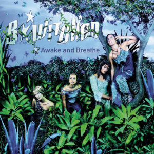 B*Witched的專輯Awake And Breathe