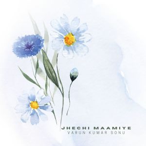 ดาวน์โหลดและฟังเพลง Jhechi Maamiye พร้อมเนื้อเพลงจาก Varun Kumar Sonu
