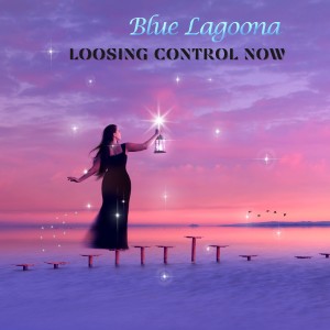 Loosing Control Now dari Blue Lagoona