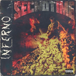 收聽SECNDTIME的Inferno (Explicit)歌詞歌曲