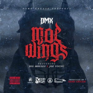 DMX的專輯Moe Wings (feat. Big Moeses & Joe Young) - Single