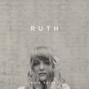 收聽Ruth Koleva的Gone歌詞歌曲