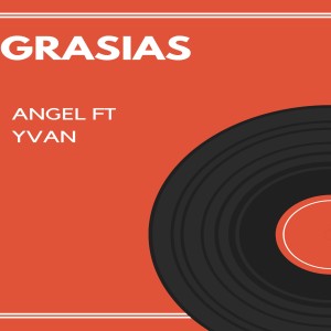 Dengarkan lagu Grasias nyanyian Angel dengan lirik