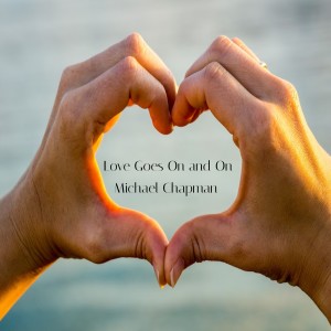 Michael Chapman的專輯Love Goes on and On