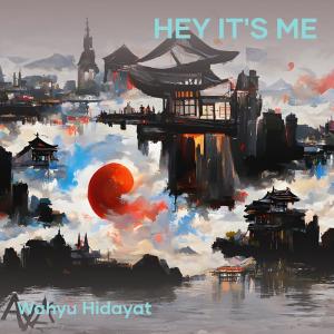 Listen to Hey It's Me song with lyrics from Wahyu Hidayat
