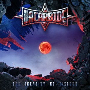 Album THE IDENTITY OF DISCORD from NACARBIDE