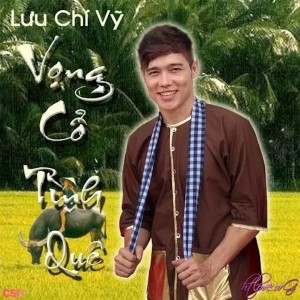Album Vọng Cổ Tình Quê from Lưu Chí Vỹ