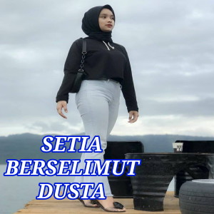Dengarkan Setia Berselimut Dusta (Remix) lagu dari It's Me dengan lirik