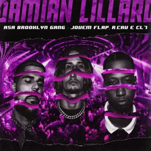 ดาวน์โหลดและฟังเพลง Damian Lillard (Explicit) พร้อมเนื้อเพลงจาก Asa Brooklyn Gang