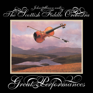 The Scottish Fiddle Orchestra的專輯The Scottish Fiddle Orchestra Great Performances