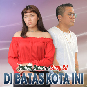 Dengarkan lagu Dibatas Kota Ini (Explicit) nyanyian Yochen Amos dengan lirik