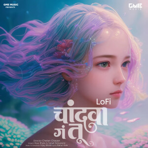 收聽Sonali Sonawane的Chandwa G Tu (Lo-Fi)歌詞歌曲