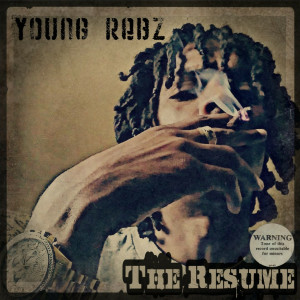 Young Rebz的專輯The Resume (Explicit)