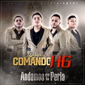 Listen to Andamos en la Perla song with lyrics from Grupo Comando HG