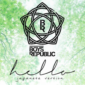 Dengarkan lagu Hello nyanyian Boys Republic dengan lirik