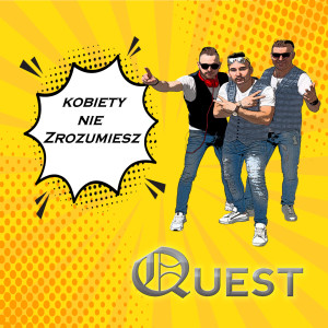 收听Quest的Kobiety nie zrozumiesz (Radio Edit)歌词歌曲