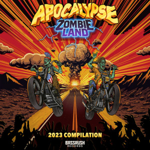 อัลบัม Apocalypse Zombieland 2023 (Explicit) ศิลปิน Bassrush
