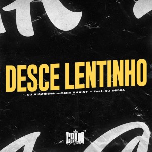 收聽Dj Vigarista的Desce Lentinho (Explicit)歌詞歌曲