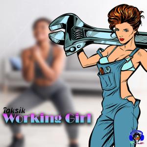 Taksik的專輯Working Girl