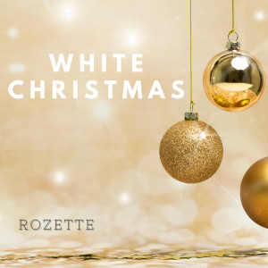 Dengarkan White Christmas lagu dari Rozette dengan lirik
