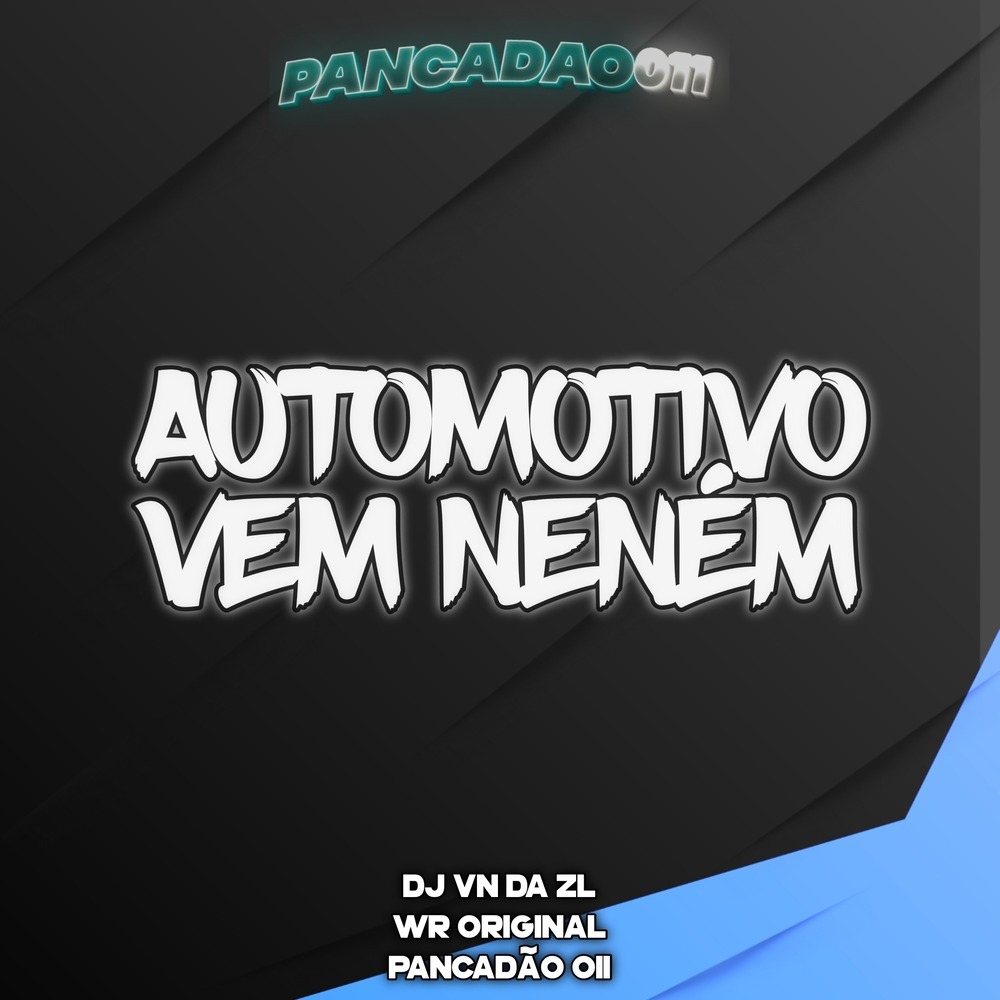 AUTOMOTIVO VEM NENÉM (Explicit)