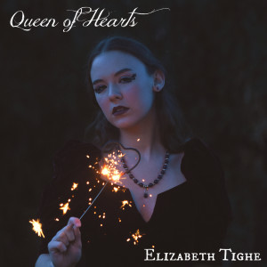 ดาวน์โหลดและฟังเพลง Queen of Hearts พร้อมเนื้อเพลงจาก Elizabeth Tighe