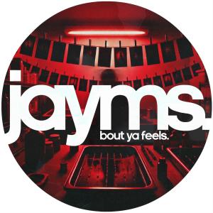 Jayms的專輯Bout Ya Feels