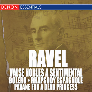 อัลบัม Ravel: Valse Nobles and Sentimentale, Bolero, Rhapsody Espagnole & Pavane ศิลปิน Chopin----[replace by 16381]