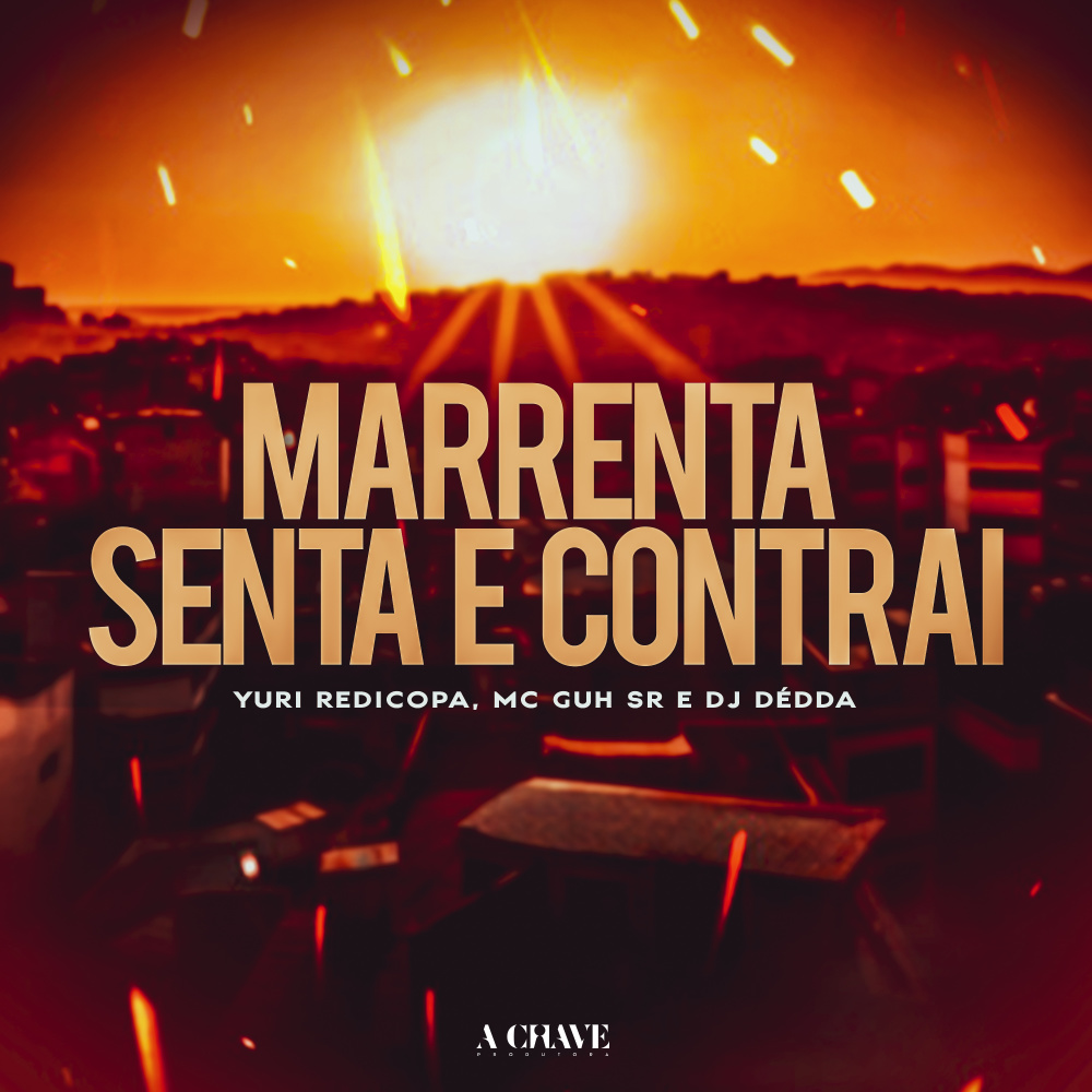 Marrenta, Senta e Contrai (Explicit)