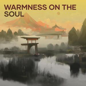 Warmness on the Soul