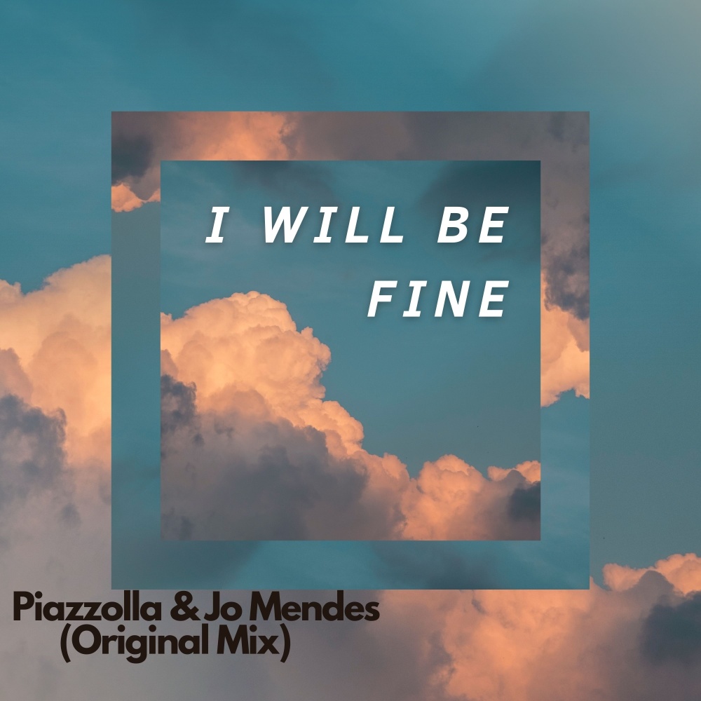 I Will Be Fine (Original Mix|Explicit)